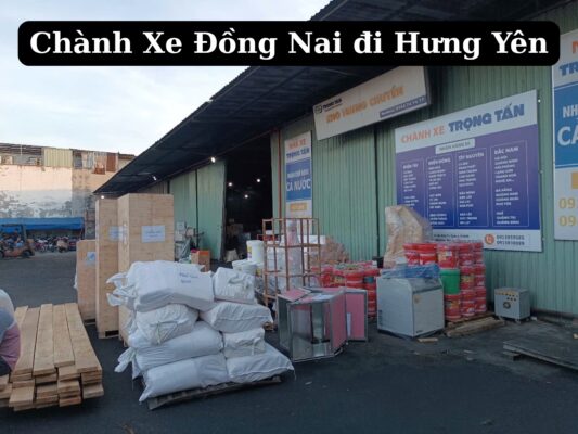Chành xe chuyển hàng từ đồng nai đi hưng yên