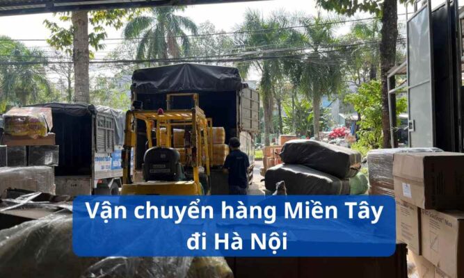 Vận chuyển hàng Miền Tây đi Hà Nội