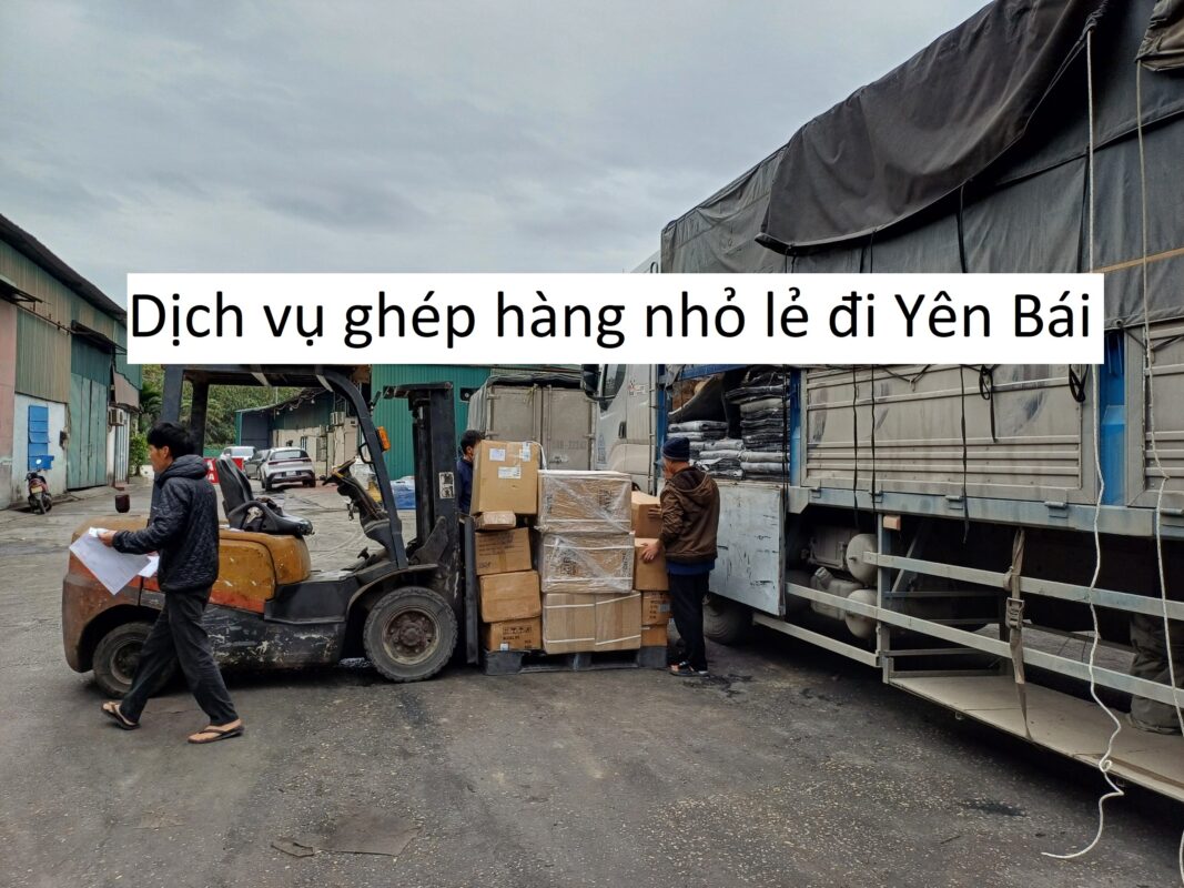 Dịch vụ ghép hàng nhỏ lẻ đi Yên Bái tiết kiệm