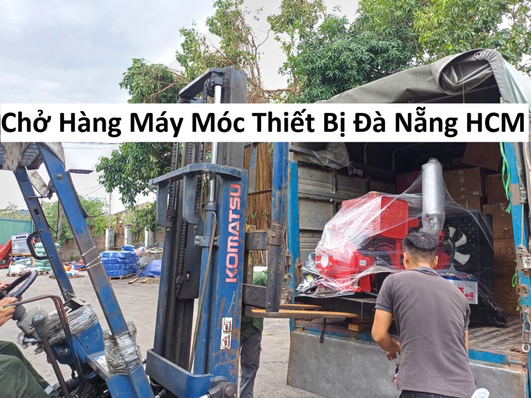 Chở Hàng Máy Móc Thiết Bị Đà Nẵng HCM