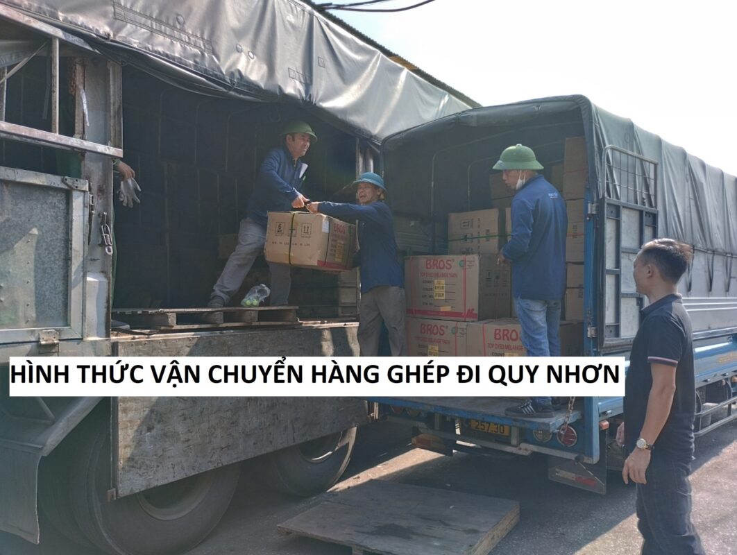 Hình thức vận chuyển hàng ghép đi Quy Nhơn