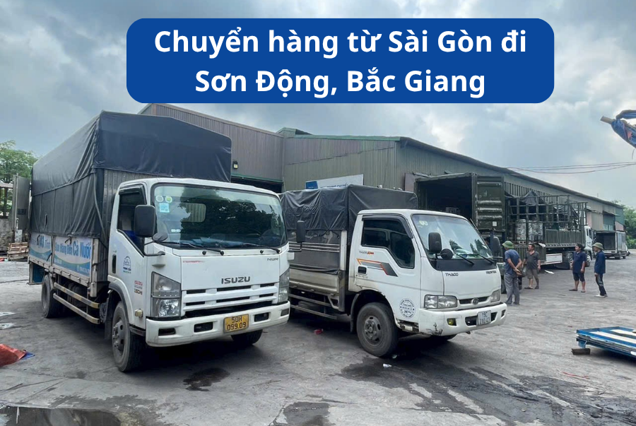 Chuyển hàng từ Sài Gòn đi Sơn Động Bắc Giang