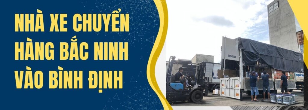 Nhà xe chuyển hàng Bắc Ninh vào Bình Định