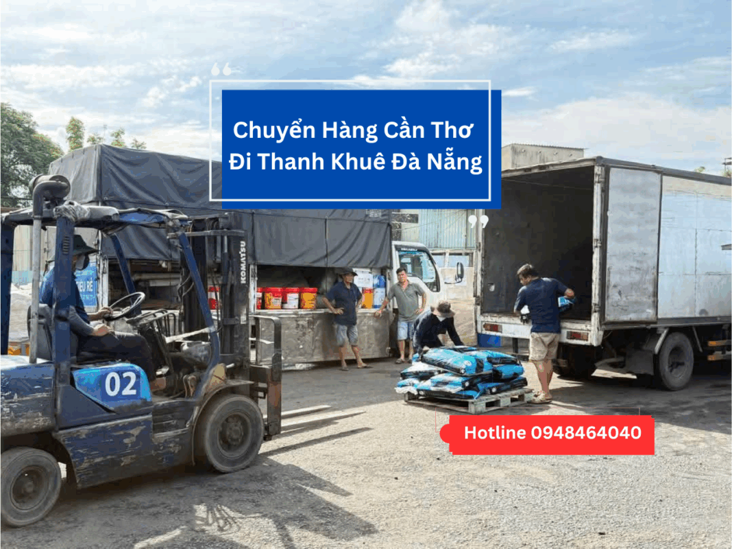 Chuyển hàng từ Cần Thơ đi Thanh Khuê Đà Nẵng