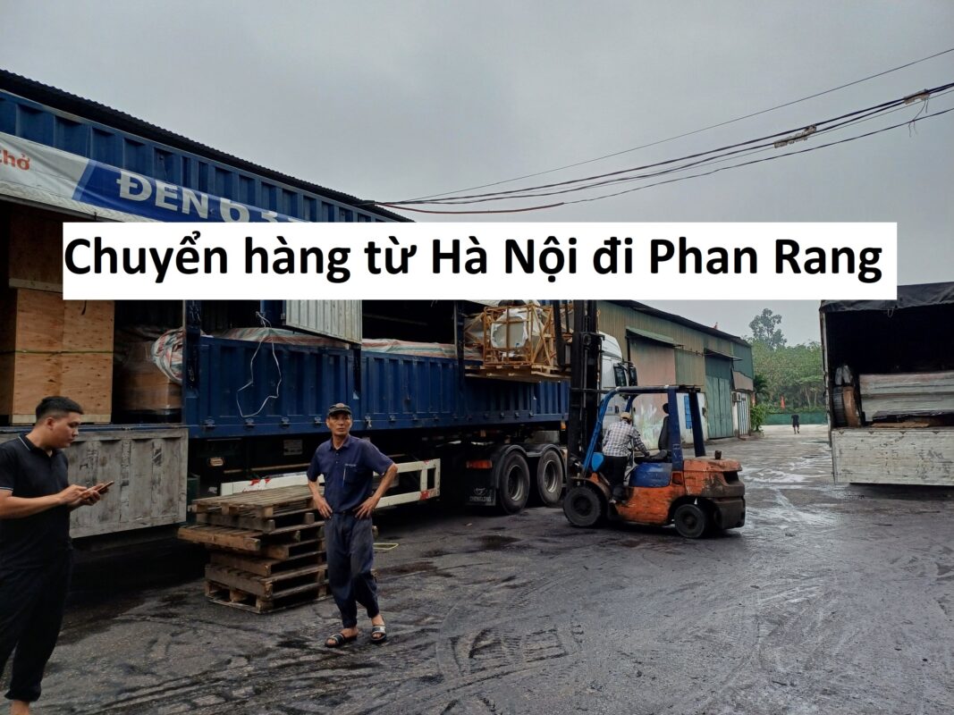 Chuyển hàng từ Hà Nội đi Phan Rang Tháp Chàm