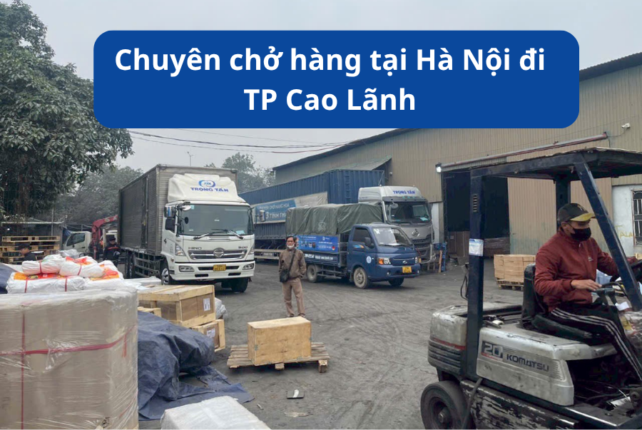 Chuyên chở hàng tại Hà Nội đi Tp Cao Lãnh