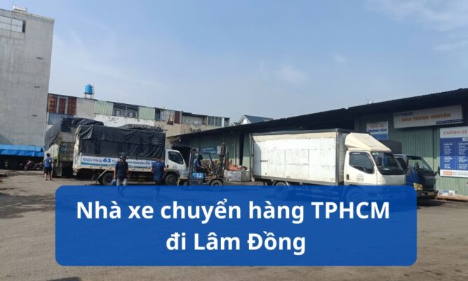 Nhà xe chuyển hàng TPHCM đi Lâm Đồng