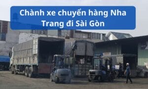 Chành xe chuyển hàng Nha Trang đi Sài Gòn