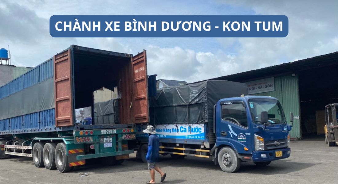 Chành gửi hàng từ Bình Dương đi Kon Tum