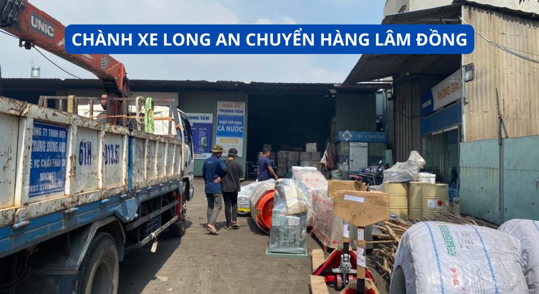 Chành xe Long An chuyển hàng Lâm Đồng