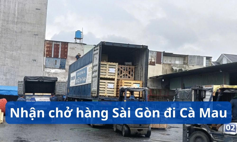 Chở hàng Sài Gòn đi Cà Mau