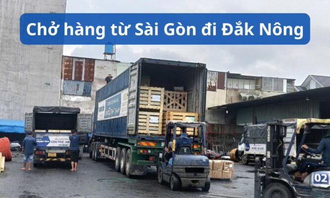 Chở hàng từ Sài Gòn đi Đắk Nông