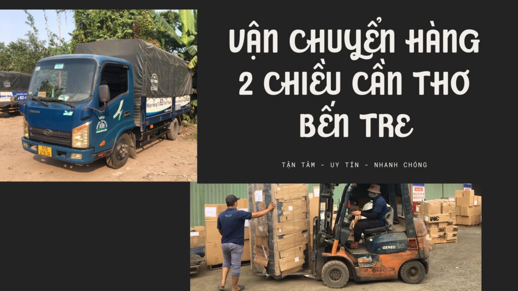 Vận chuyển hàng 2 chiều Cần Thơ Bến Tre.