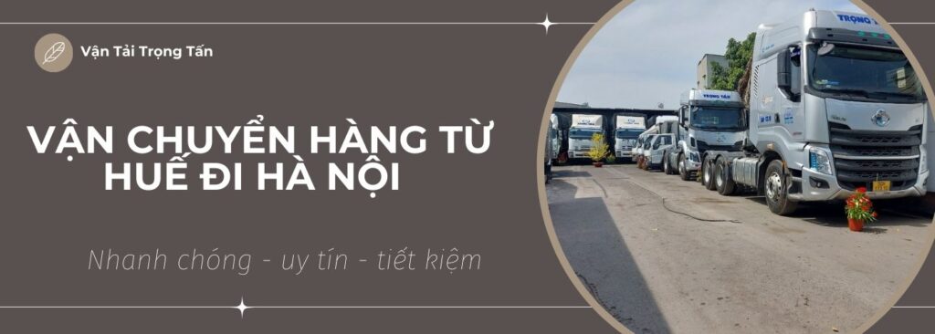 Vận chuyển hàng từ Huế đi Hà Nội