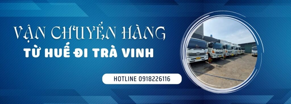 Vận chuyển hàng từ Huế đi Trà Vinh.