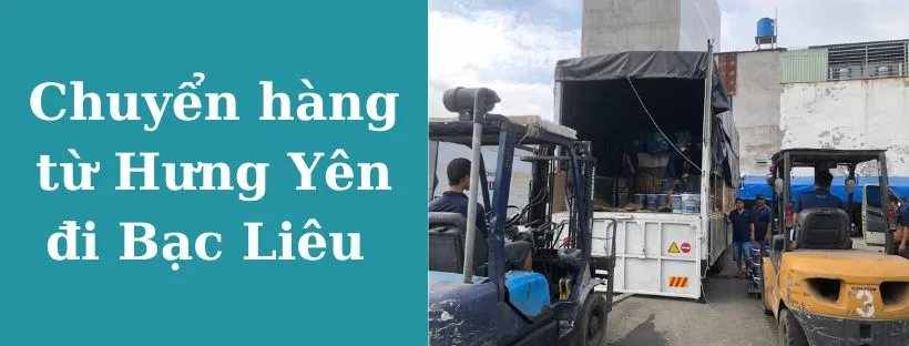 Chuyển hàng từ Hưng Yên đi Bạc Liêu