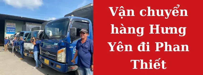 Vận chuyển hàng Hưng Yên đi Phan Thiết