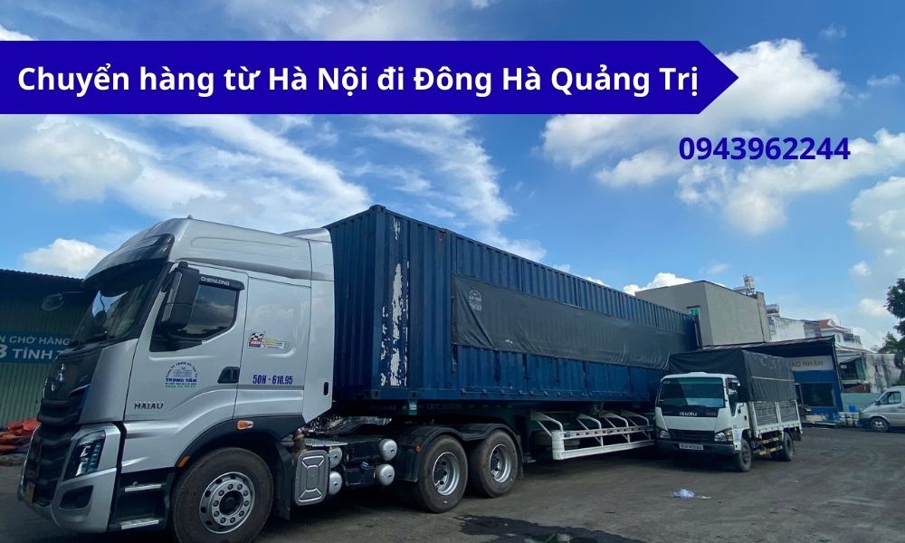 Chuyển hàng từ Hà Nội đi Đông Hà Quảng Trị