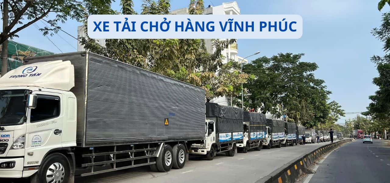 Xe tải chở hàng đi Vĩnh Phúc