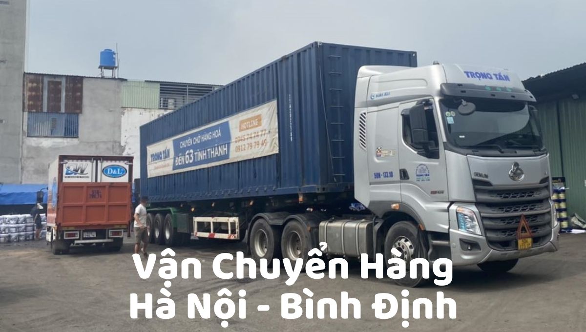 Vận chuyển hàng từ Hà Nội vào Bình Định