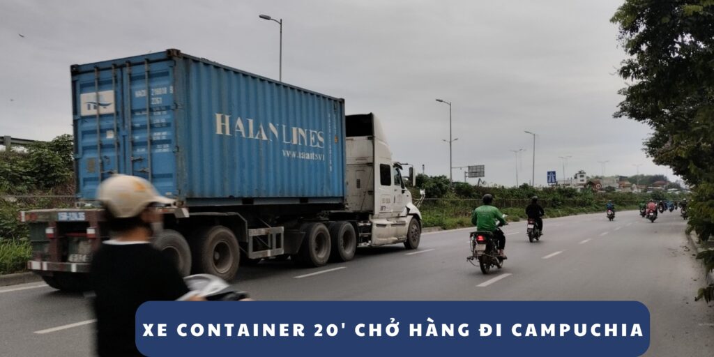 xe container 20' chở hàng đi campuchia