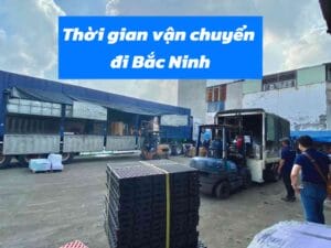 thời gian vận chuyển hàng đi Bắc Ninh