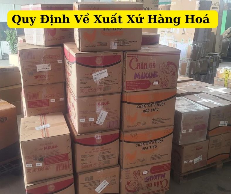 Q uy định về xuất xứ hàng hoá