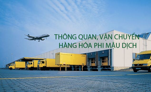 thông quan, vận chuyển hàng phi mậu dịch