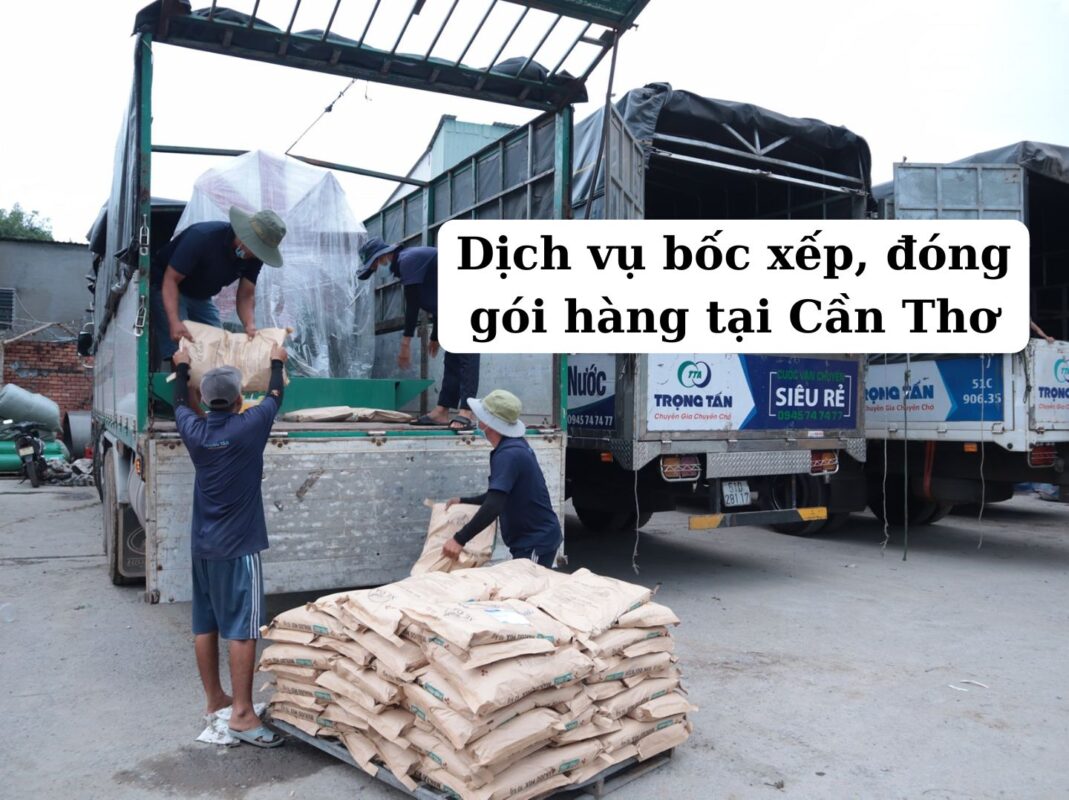 Dịch vụ bốc xếp, đóng gói hàng tại Cần Thơ