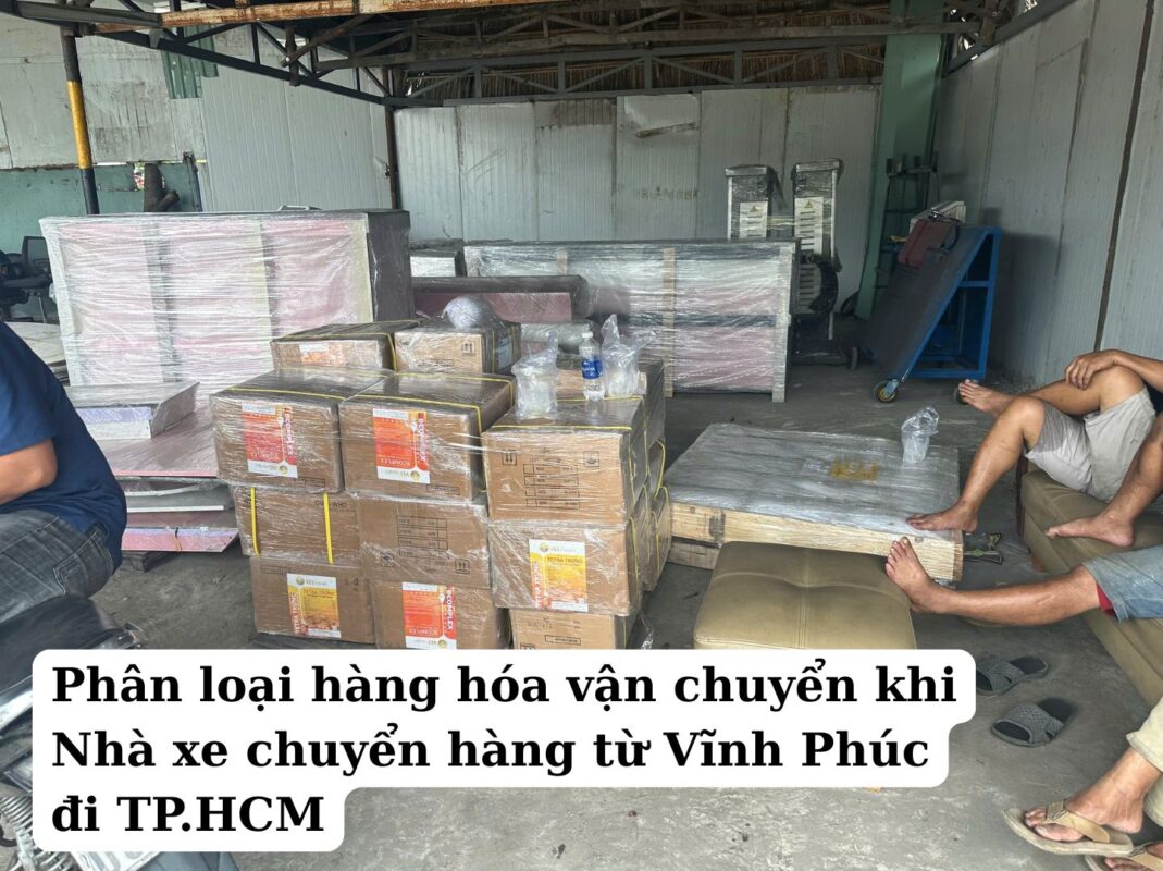 Phân loại hàng hóa vận chuyển khi Nhà xe chuyển hàng từ Vĩnh Phúc đi TP.HCM