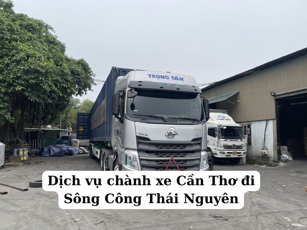 dịch vụ chành xe Cần Thơ đi Sông Công Thái Nguyên