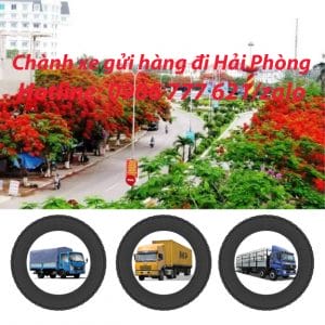 Chành xe gửi hàng đi Hải Phòng