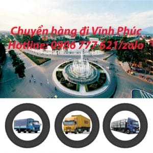 Chuyển hàng đi Vĩnh Phúc