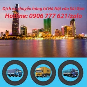 Dịch vụ chuyển hàng từ Hà Nội vào Sài Gòn