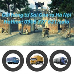 Gửi hàng từ Sài Gòn ra Hà Nội