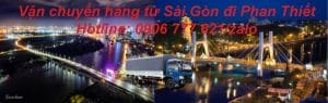 Vận chuyển hàng từ Sài Gòn đi Phan Thiết