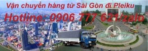 Vận chuyển hàng từ Sài Gòn đi Pleiku