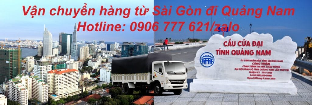 Vận chuyển hàng từ Sài Gòn đi Quảng Nam