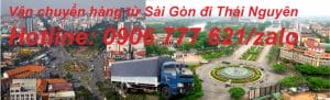 Vận chuyển hàng từ Sài Gòn đi Thái Nguyên